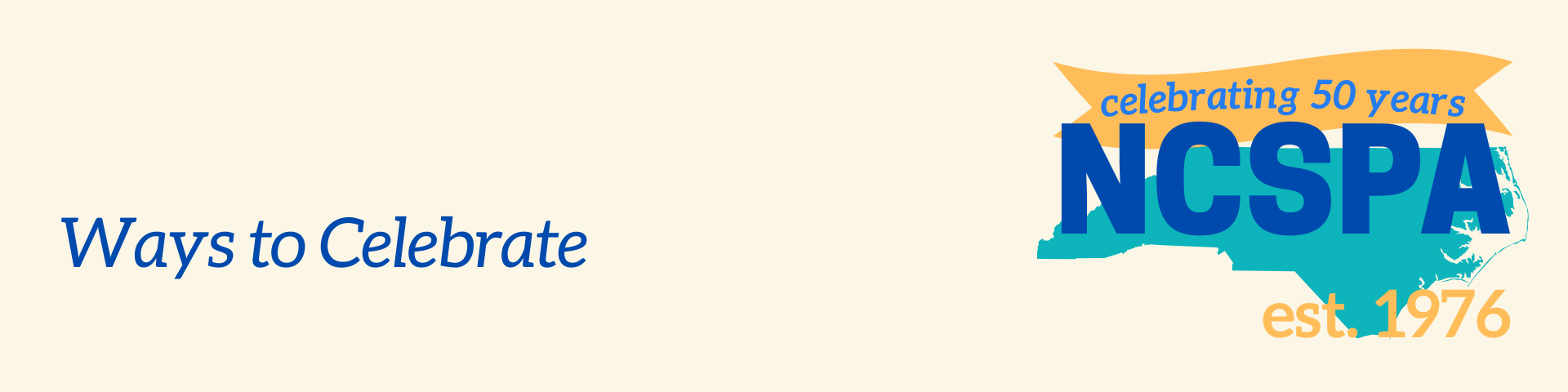 Ways to Celebrate (with an NCSPA logo est. 1976)